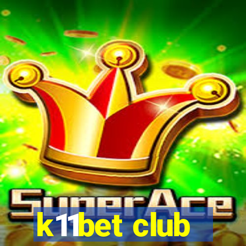 k11bet club